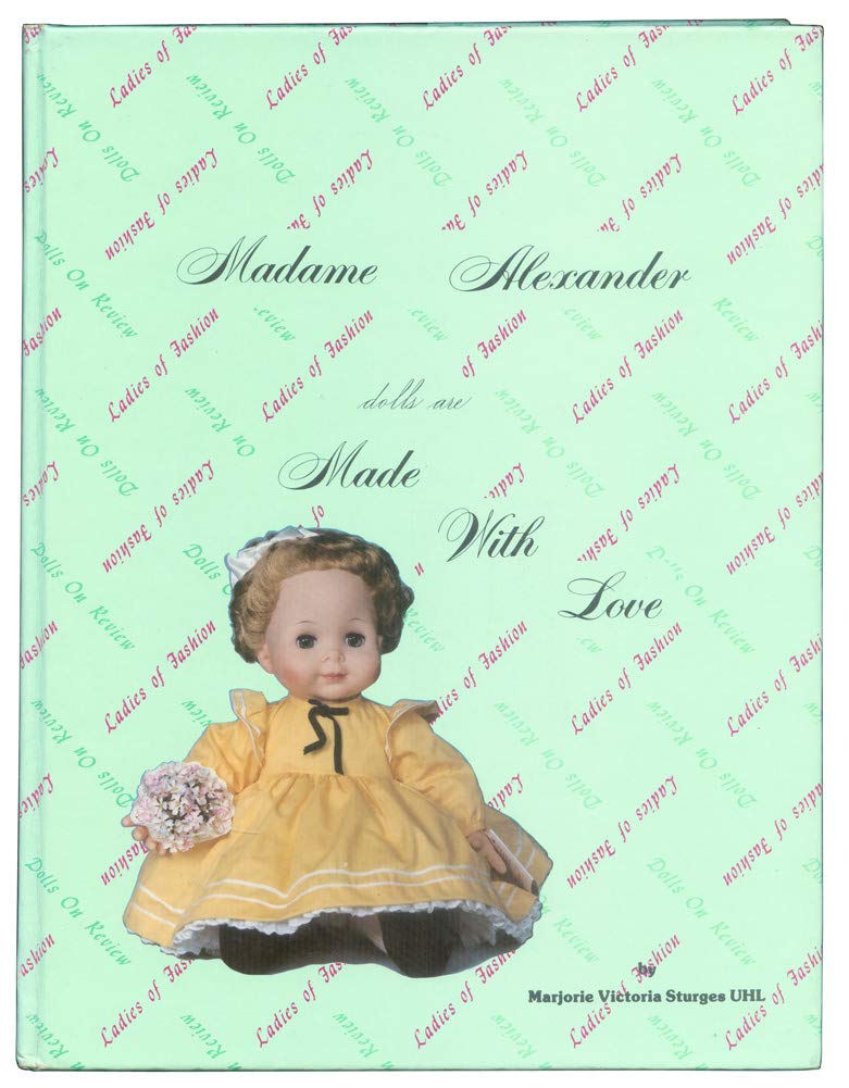 Madame Alexander Dolls Are Made With Love,Used