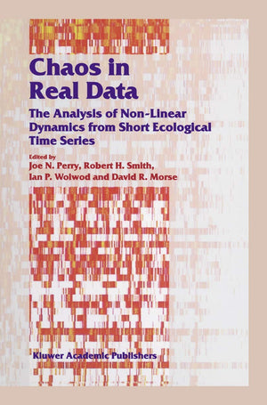 Chaos in Real Data: The Analysis of NonLinear Dynamics from Short Ecological Time Series (Population and Community Biology Seri,New