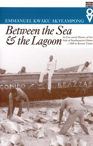 Between The Sea And The Lagoon: An Ecosocial History Of The Anlo Of Southeastern Ghana C. 1850 To Recent Times (Western African,Used