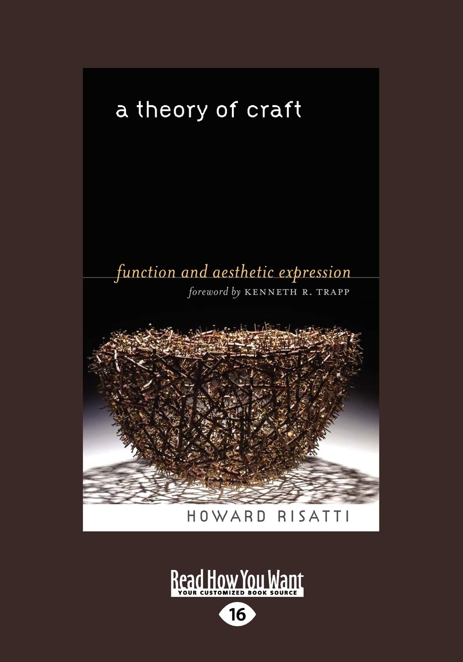 A Theory of Craft: Function and Aesthetic Expression,Used