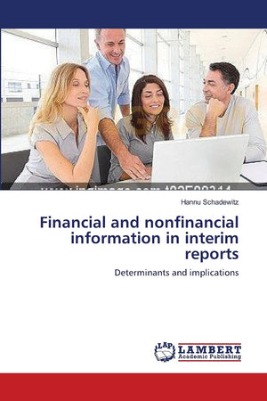 Financial and nonfinancial information in interim reports: Determinants and implications,Used