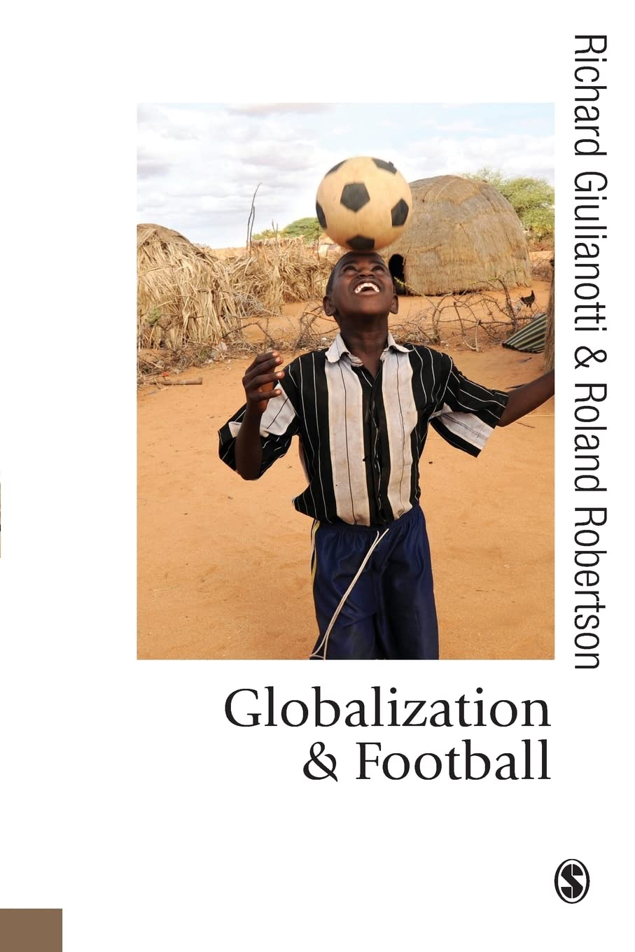 Globalization and Football (Published in association with Theory, Culture & Society),Used