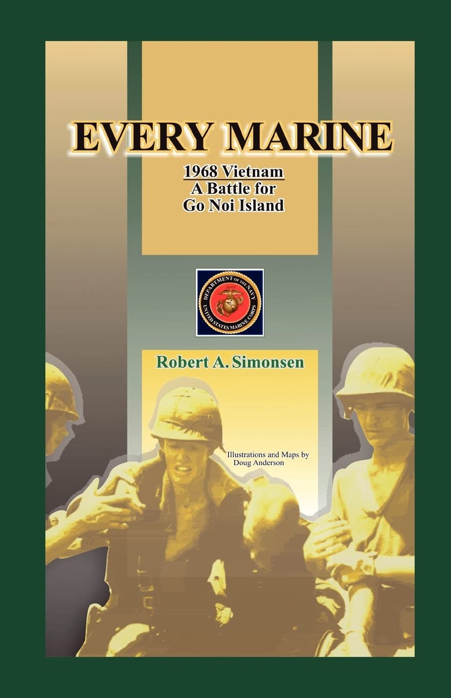 Every Marine, 1968 Vietnam: A Battle for Go Noi Island,Used