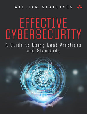 Effective Cybersecurity: A Guide To Using Best Practices And Standards,Used