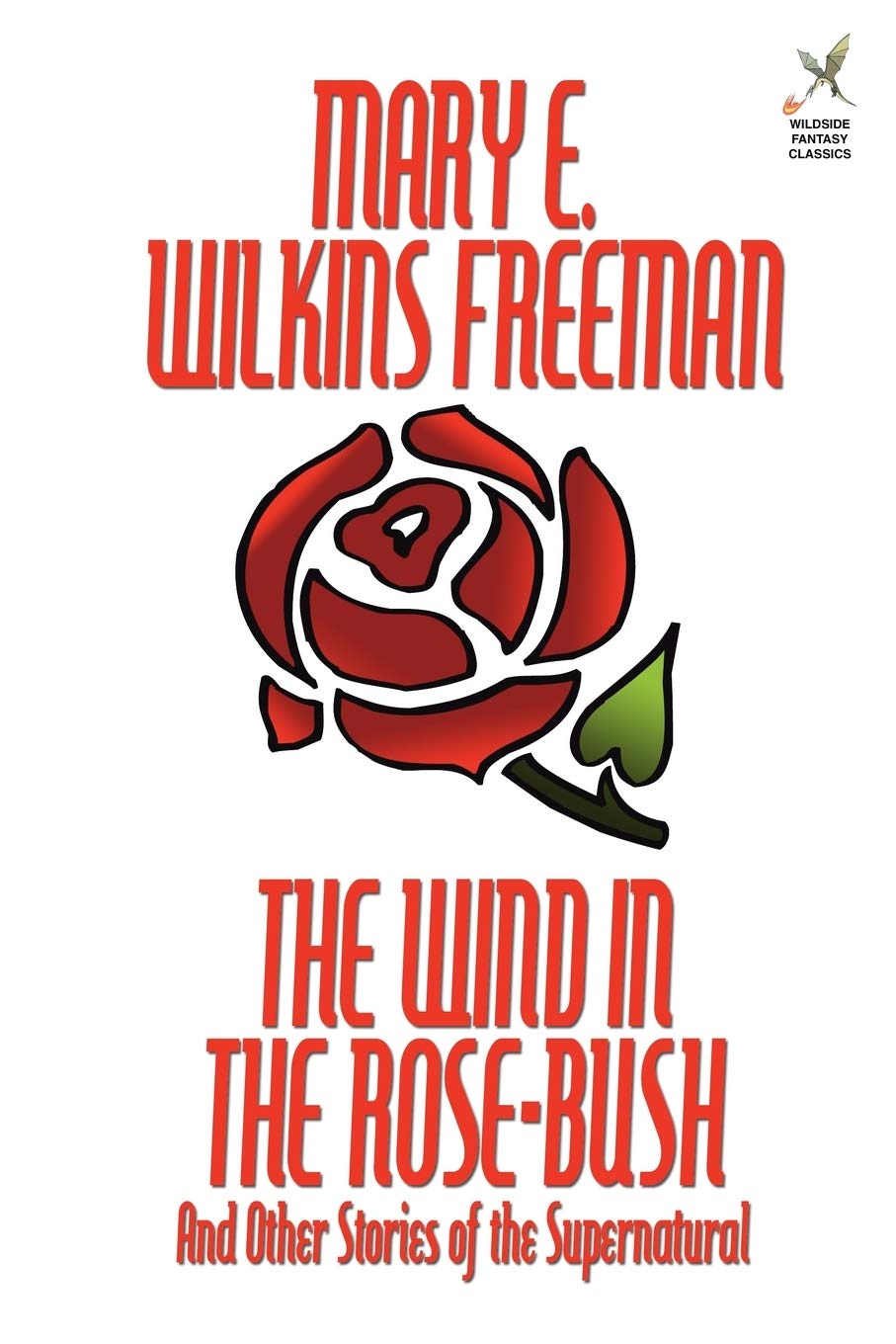 The Wind in the RoseBush and Other Stories of the Supernatural,Used