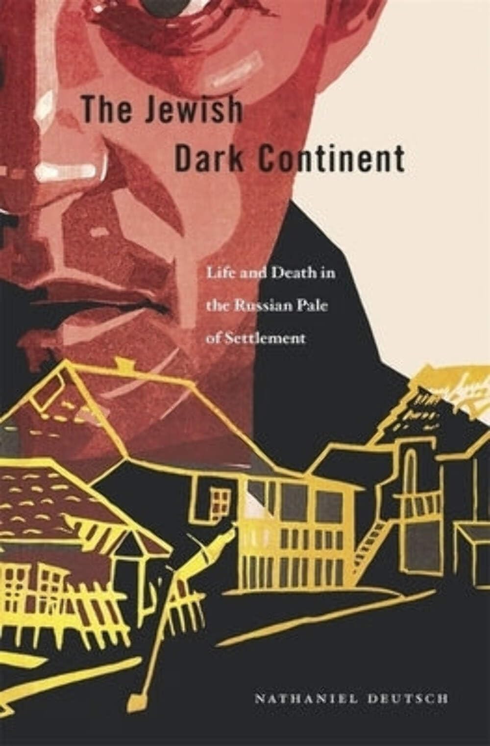 The Jewish Dark Continent: Life and Death in the Russian Pale of Settlement,Used