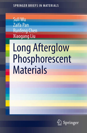 Long Afterglow Phosphorescent Materials (SpringerBriefs in Materials),Used