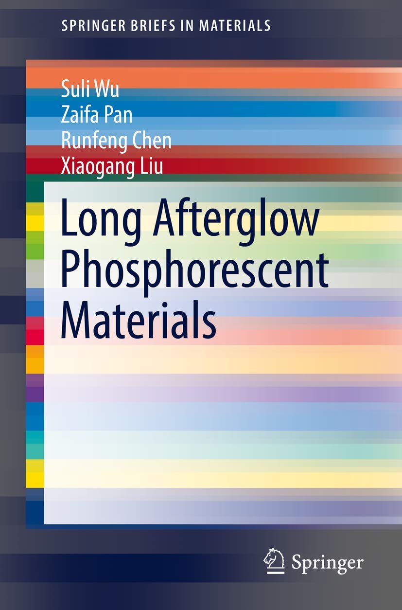 Long Afterglow Phosphorescent Materials (SpringerBriefs in Materials),Used