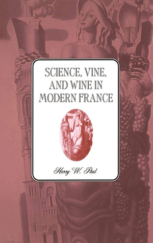 Science, Vine and Wine in Modern France,Used