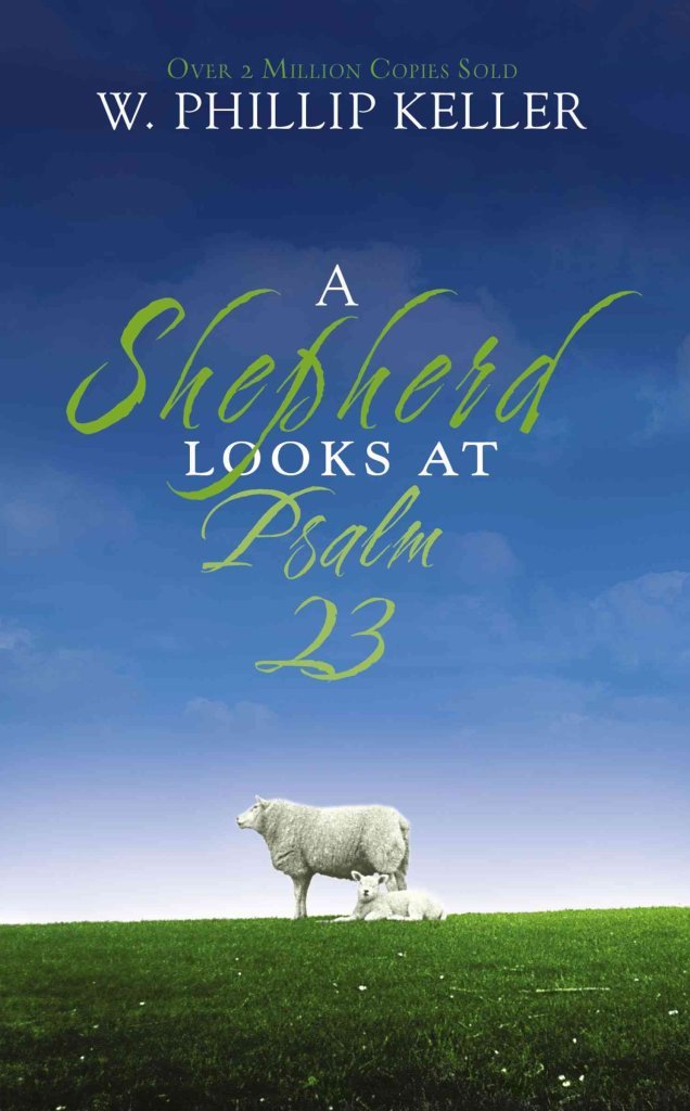 A Shepherd Looks at Psalm 23 by Keller, W. Phillip (2007) Paperback,Used