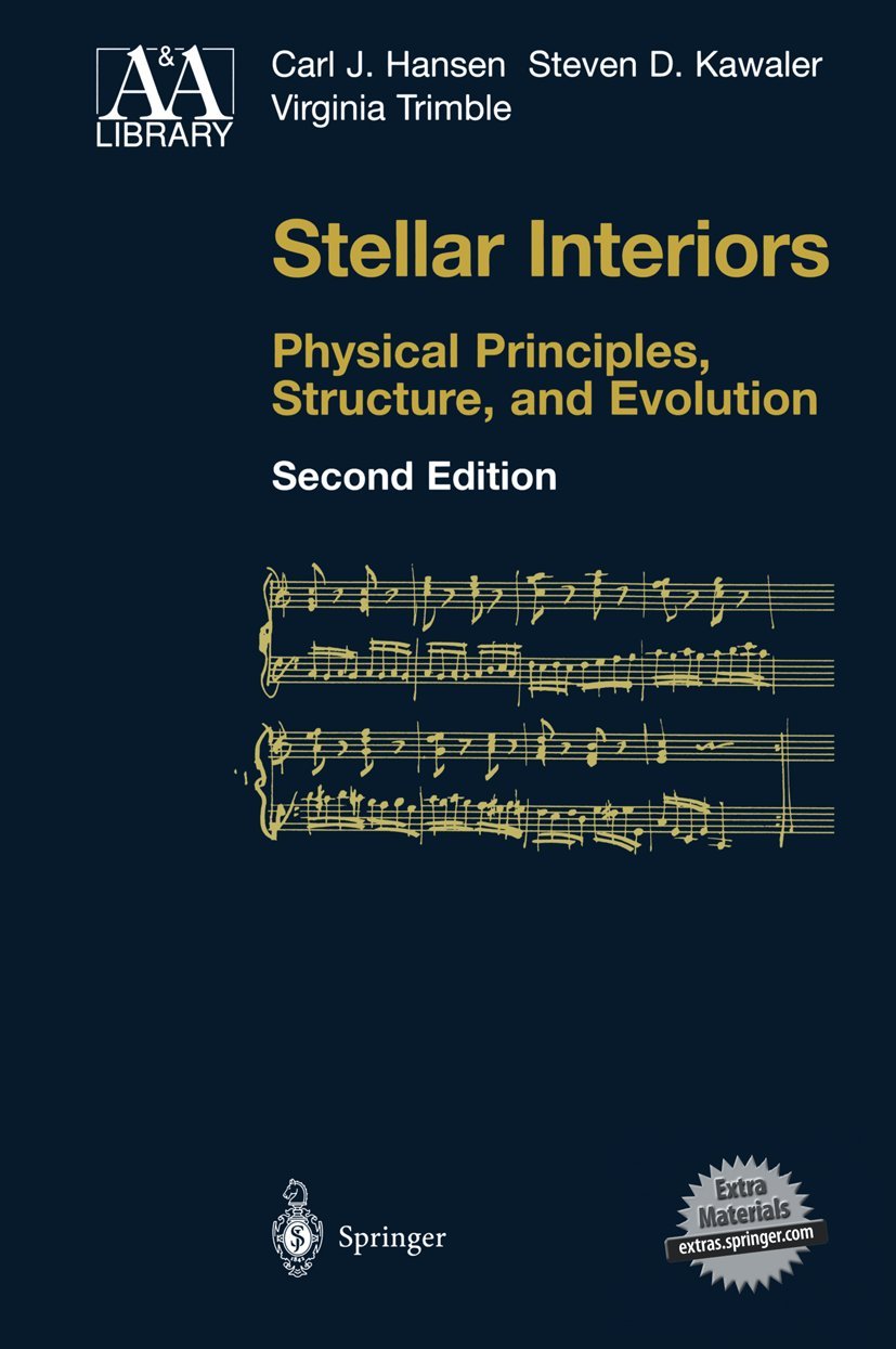 Stellar Interiors  Physical Principles, Structure, and Evolution,New