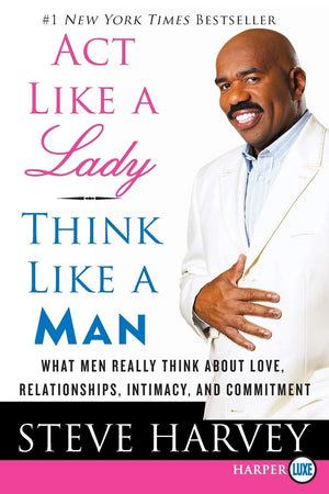 Act Like a Lady, Think Like a Man: What Men Really Think About Love, Relationships, Intimacy, and Commitment,Used