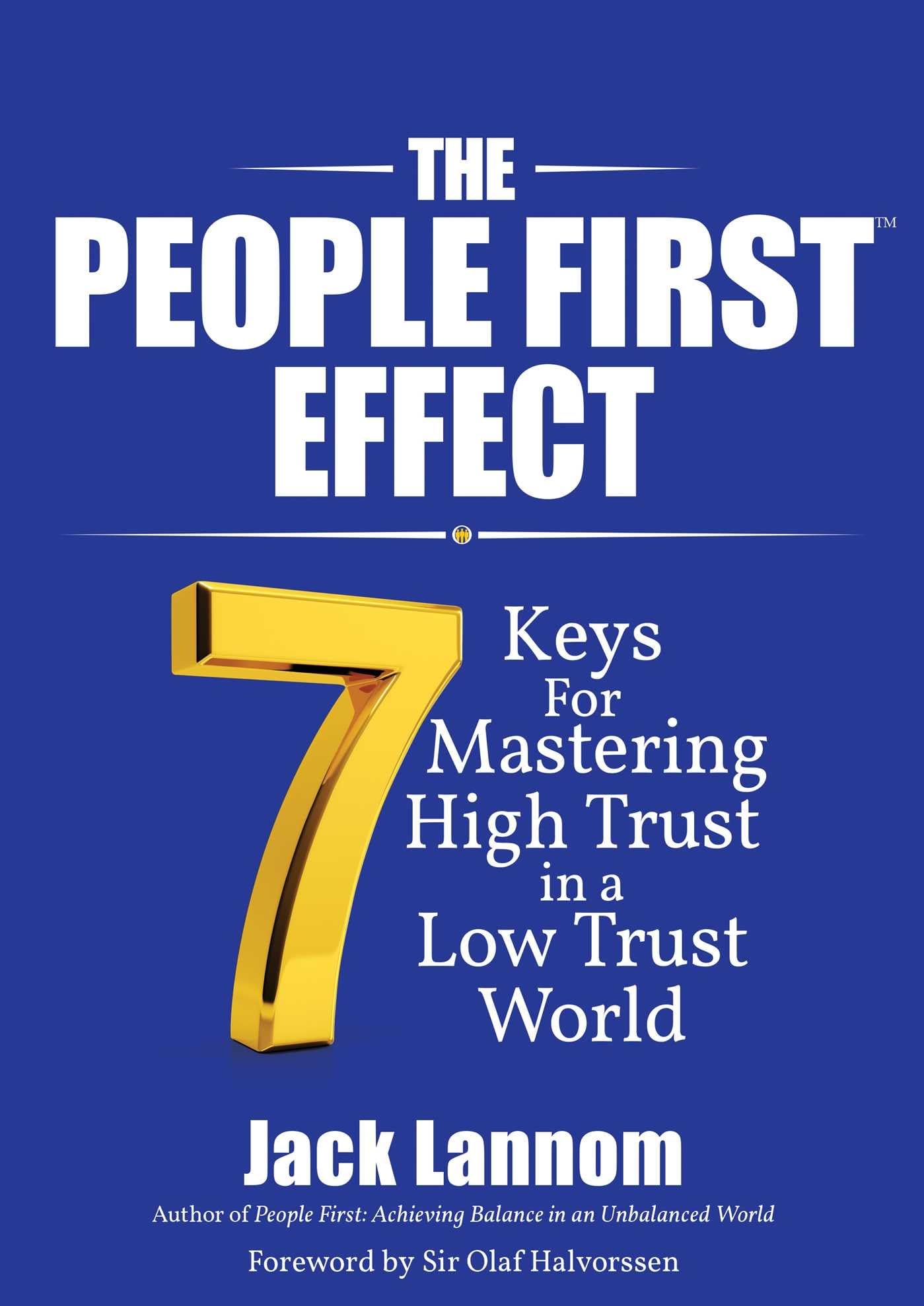 The People First Effect: 7 Keys for Mastering High Trust in a Low Trust World,Used