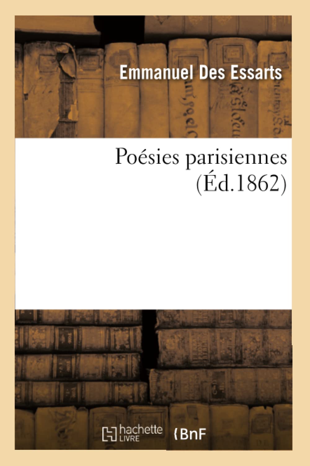 Posies Parisiennes (D.1862) (Litterature) (French Edition),New