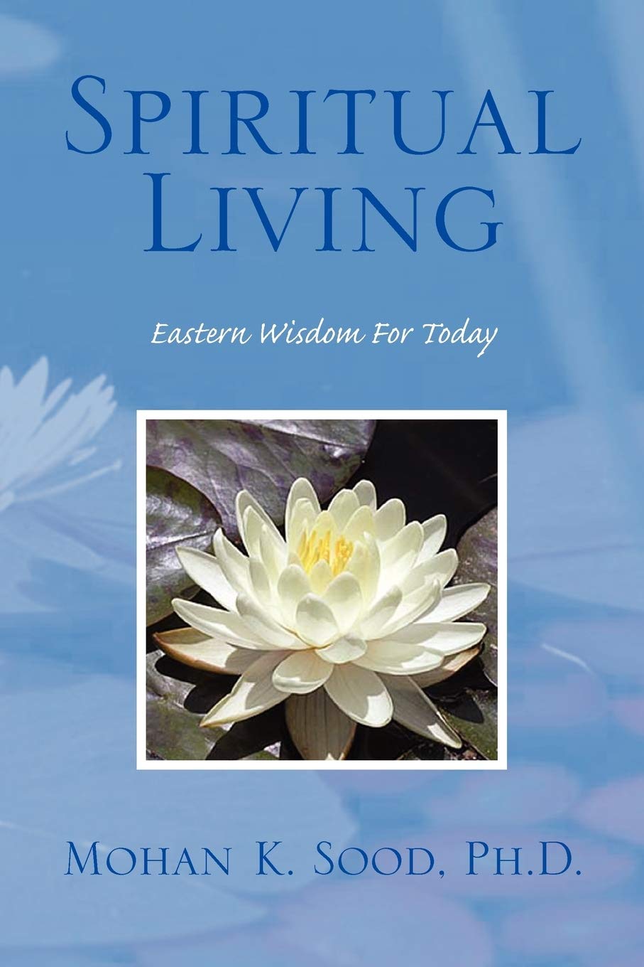 Spiritual Living: Eastern Wisdom for Today,Used