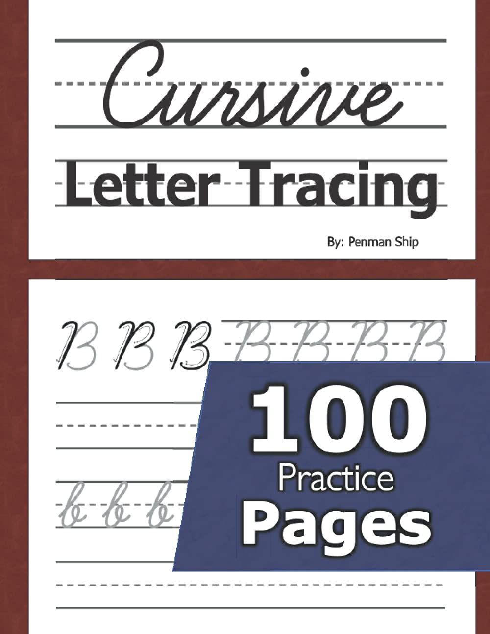 Cursive Letter Tracing: 100 Practice Pages  Letters And Words  Beginning Cursive Writing For Children  Kids Handwriting Pract