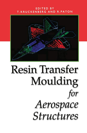 Resin Transfer Moulding for Aerospace Structures,Used