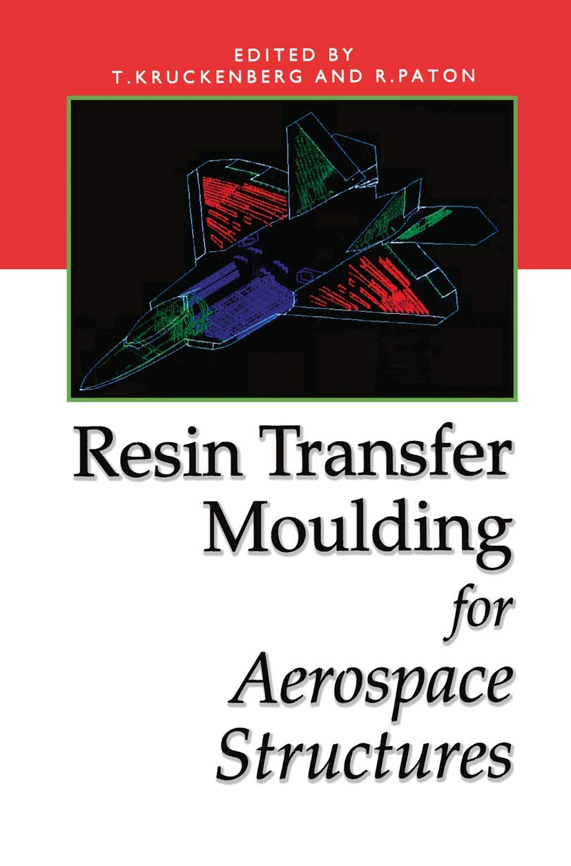 Resin Transfer Moulding for Aerospace Structures,Used