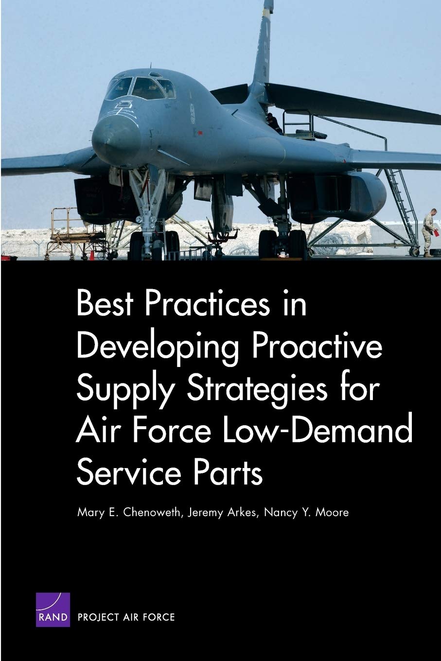 Best Practices In Developing Proactive Supply Strategies For Air Force Lowdemand Service Parts (Rand Corporation Monograph),Used