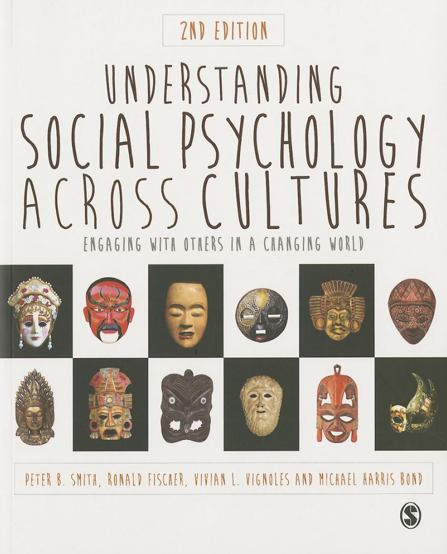 Understanding Social Psychology Across Cultures: Engaging with Others in a Changing World,Used