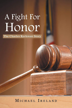 A Fight For Honor: The Charles Kerkman Story,Used