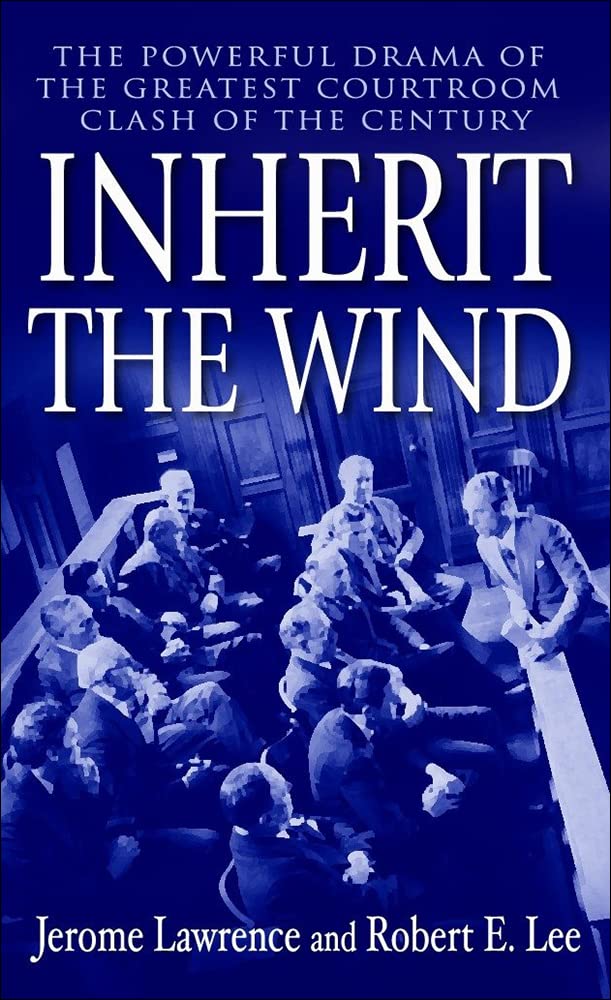 Inherit The Wind: The Powerful Drama Of The Greatest Courtroom Clash Of The Century-used