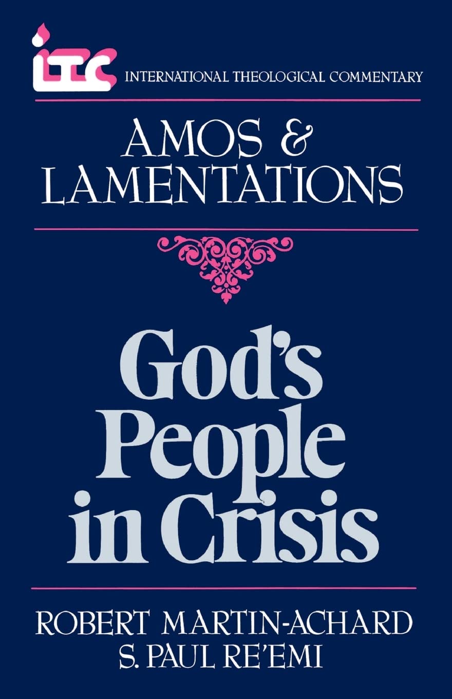 God's People in Crisis: A Commentary on the Books of Amos and Lamentations (International Theological Commentary (Itc)),Used