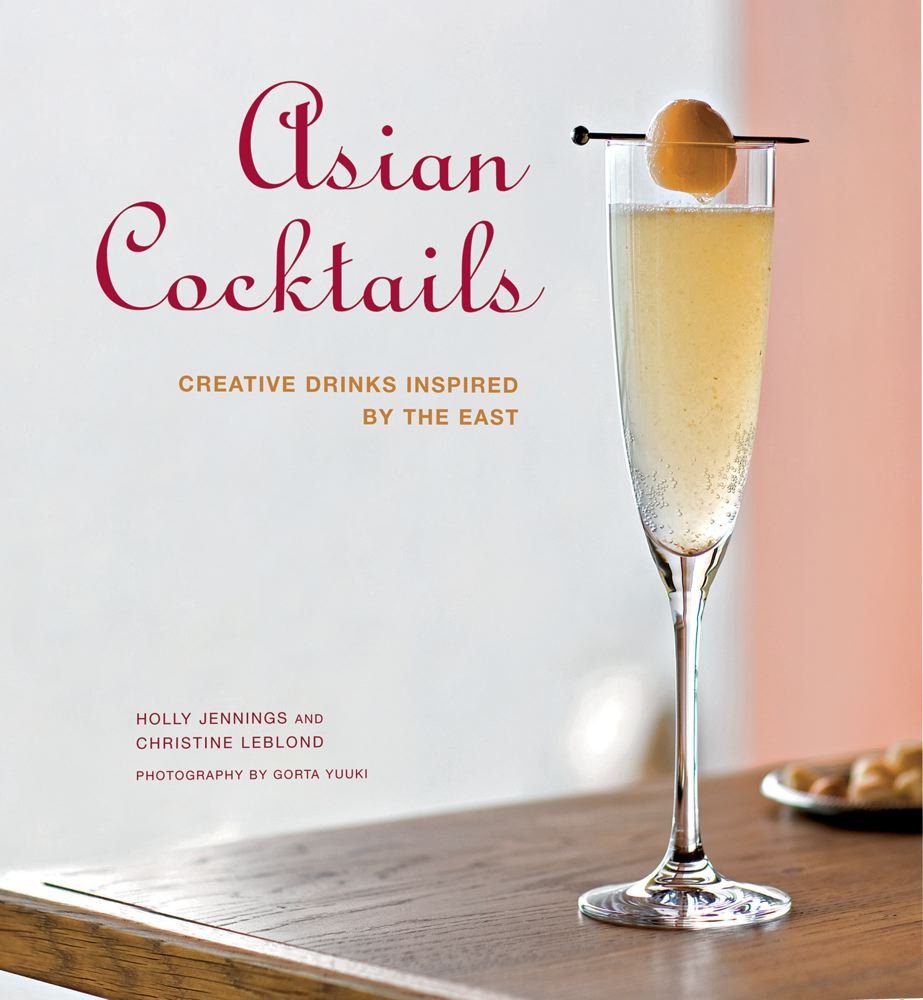 Asian Cocktails: Creative Drinks Inspired By The East,Used