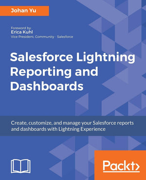 Salesforce Lightning Reporting and Dashboards: Create, customize, and manage your Salesforce reports and dashboards in depth wit,Used