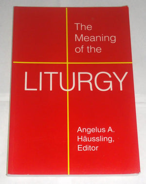 The Meaning of the Liturgy,Used