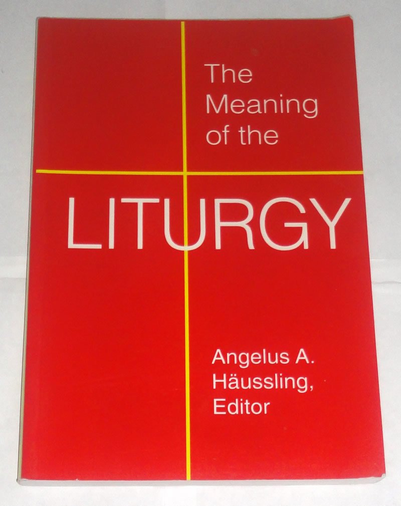 The Meaning of the Liturgy,Used