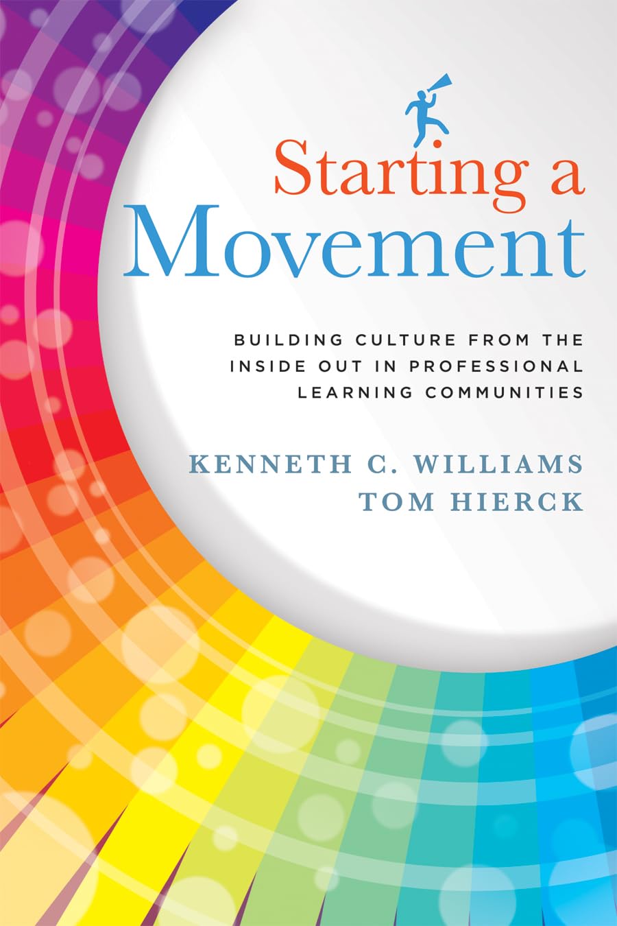 Starting a Movement: Building Culture From the Inside Out in Professional Learning Communities (PLC)  steps to an effective sch,Used