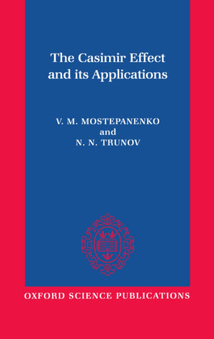 The Casimir Effect and Its Applications (Oxford Science Publications),Used