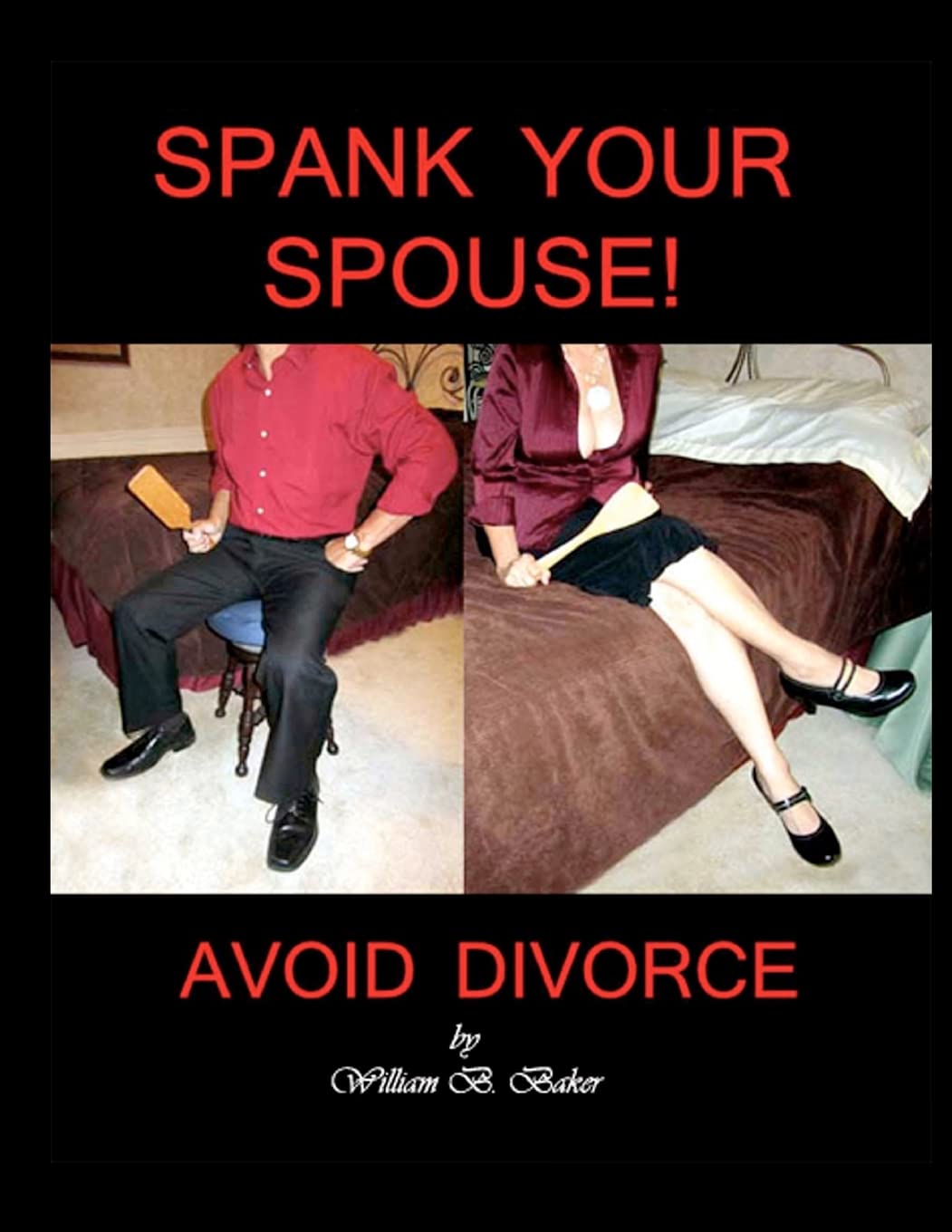 Spank Your Spouse! Avoid Divorce: Avoid Divorce,Used
