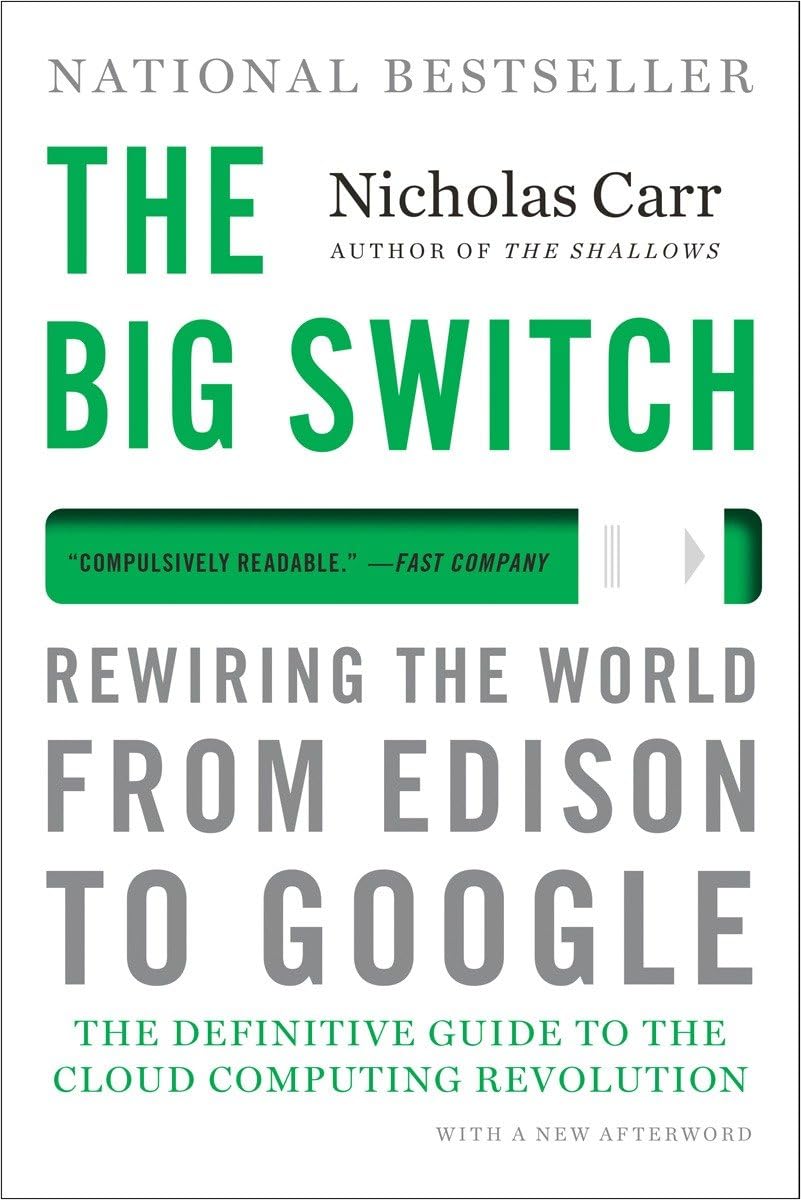The Big Switch: Rewiring the World, from Edison to Google,Used
