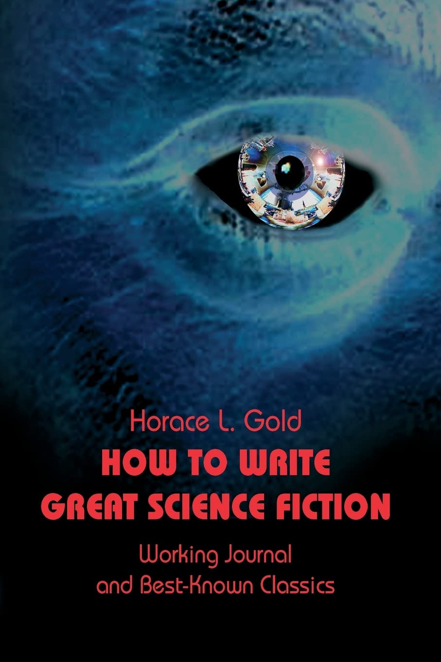 How to Write Great Science Fiction (Gateways Retro Science Fiction),Used