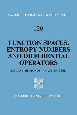 Function Spaces, Entropy Numbers, Differential Operators (Cambridge Tracts in Mathematics, Series Number 120),Used