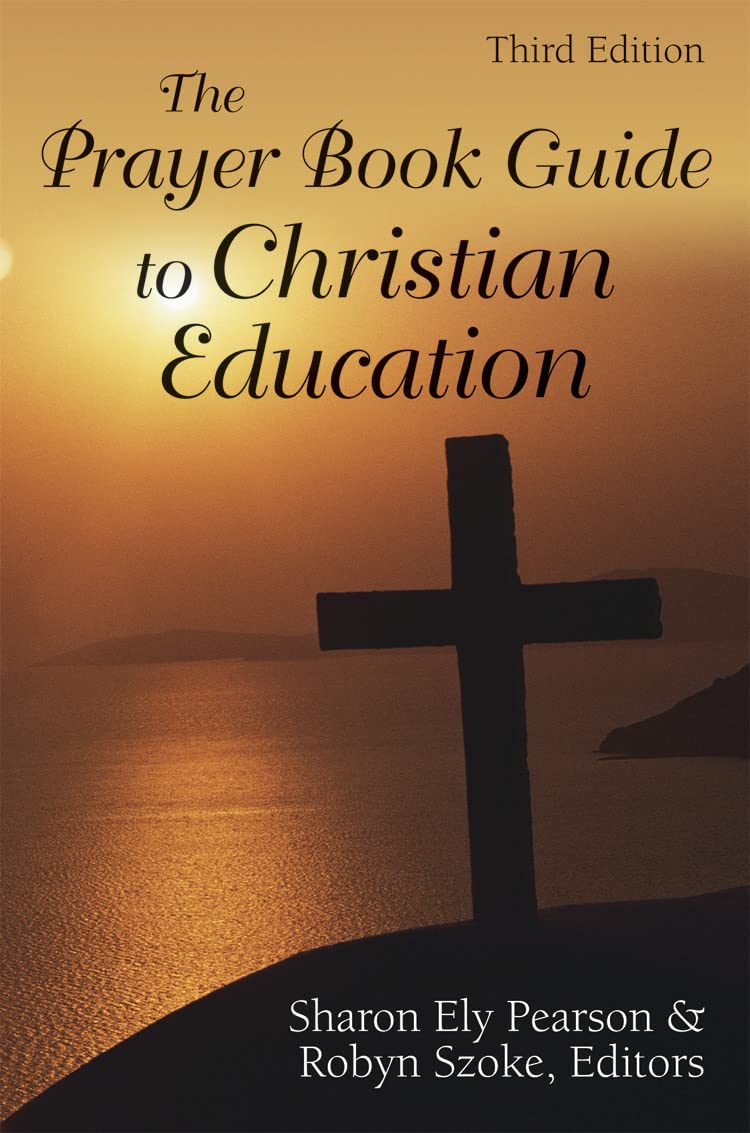The Prayer Book Guide To Christian Education, Third Edition,Used