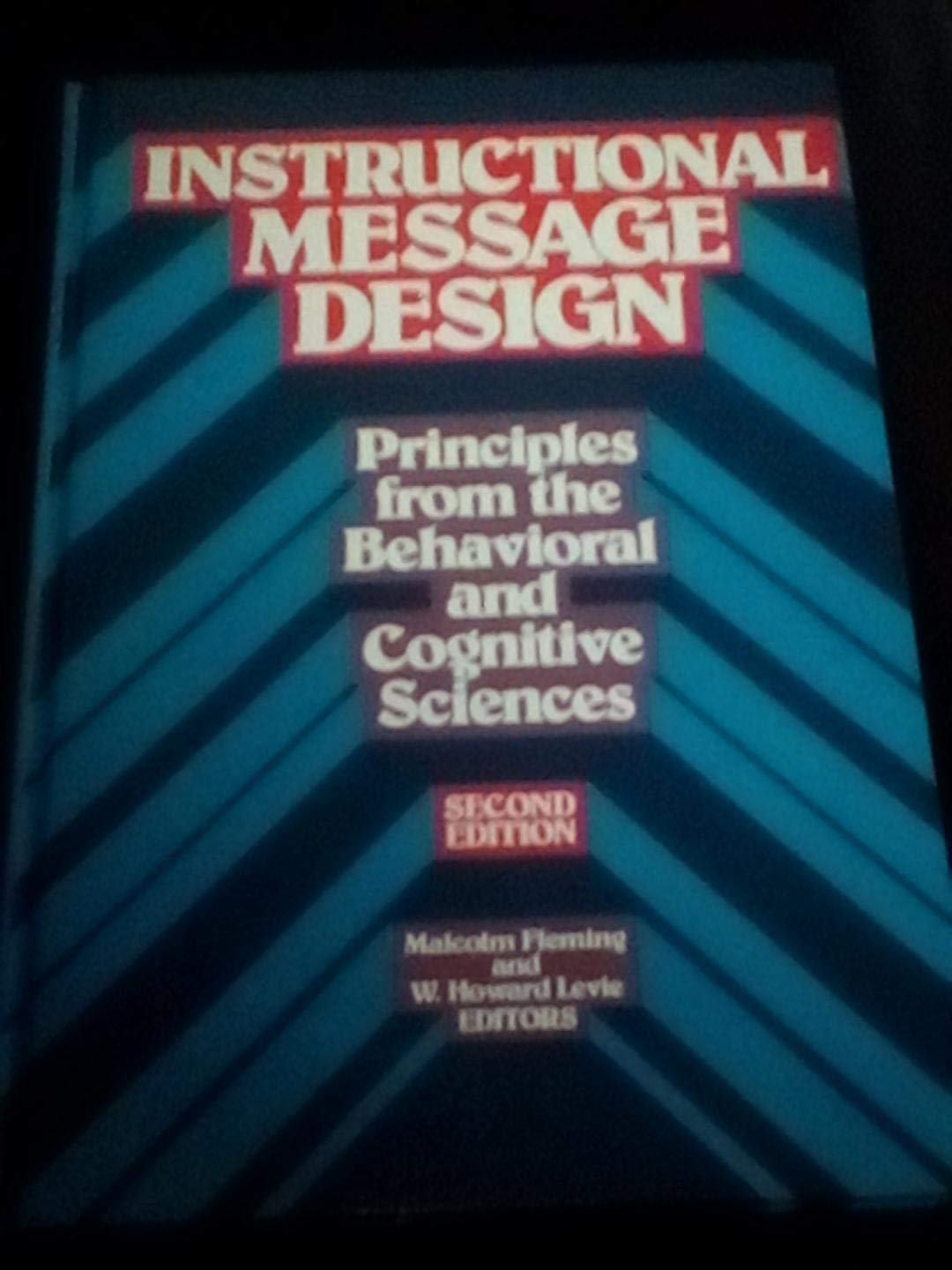 Instructional Message Design: Principles from the Behavioral and Cognitive Sciences,Used