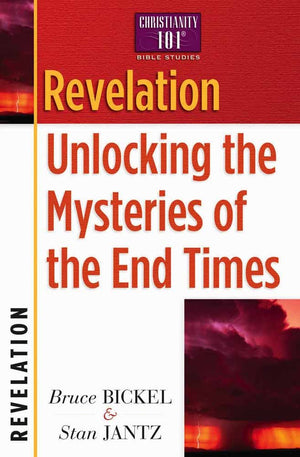 Revelation: Unlocking the Mysteries of the End Times (Christianity 101 Bible Studies),Used