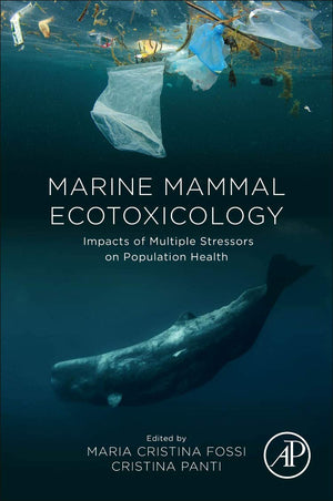 Marine Mammal Ecotoxicology: Impacts of Multiple Stressors on Population Health,Used