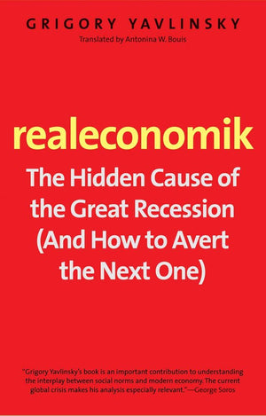 Realeconomik: The Hidden Cause of the Great Recession (And How to Avert the Next One),Used