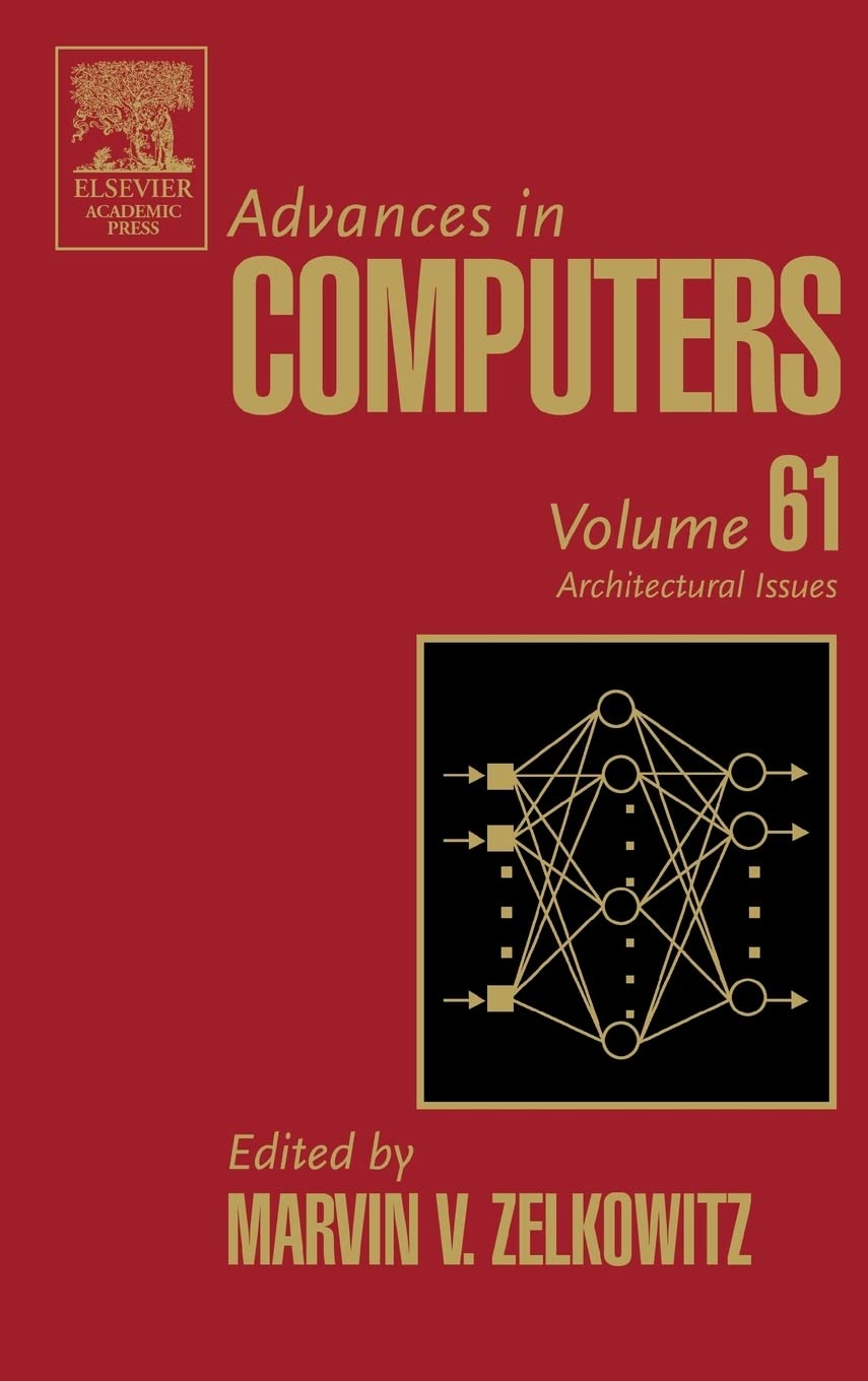 Advances In Computers: Architectural Issues (Volume 61) (Advances In Computers, Volume 61)