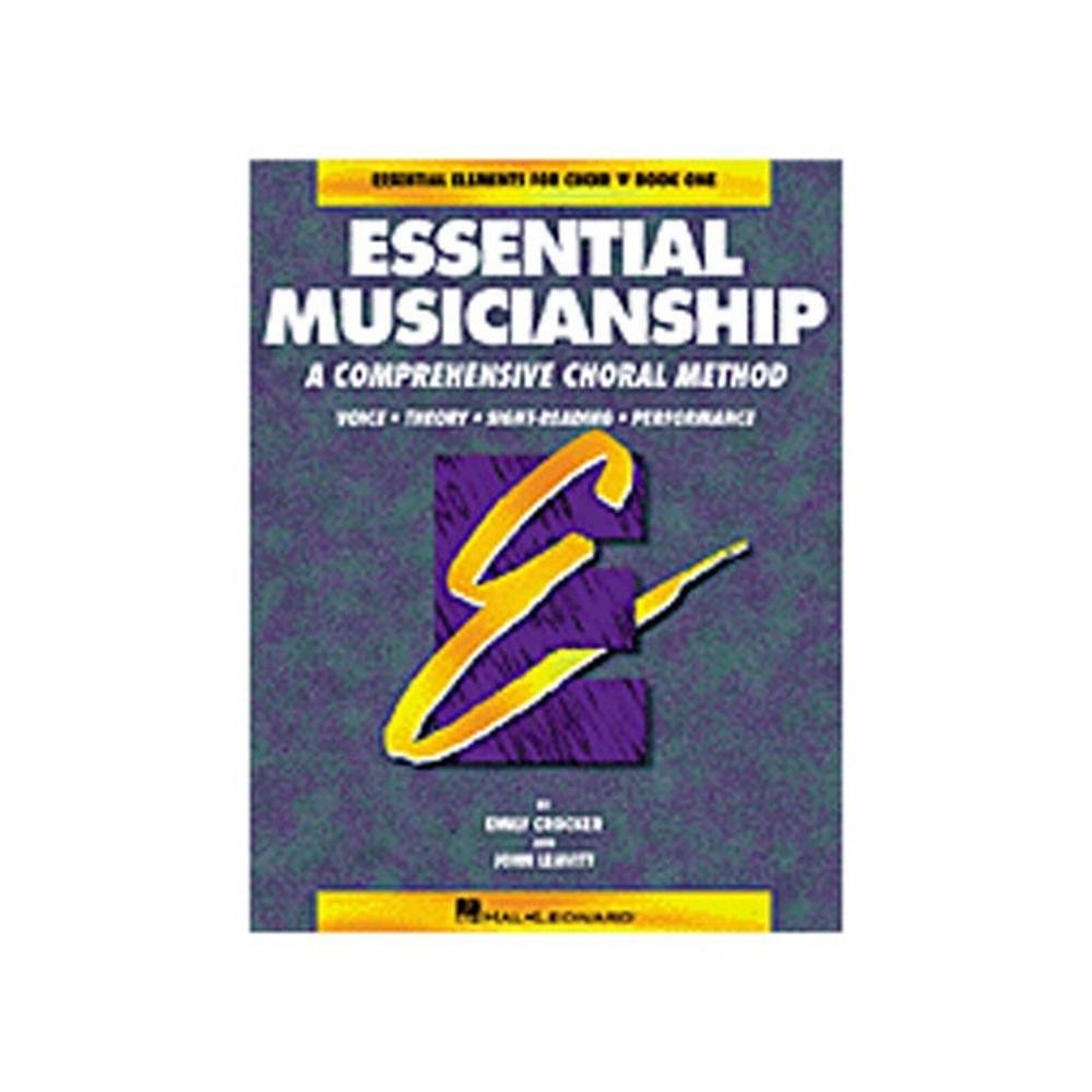 Essential Musicianship: A Comprehensive Choral Method : Voice Theory SightReading Performance (Essential Elements for Choir),Used