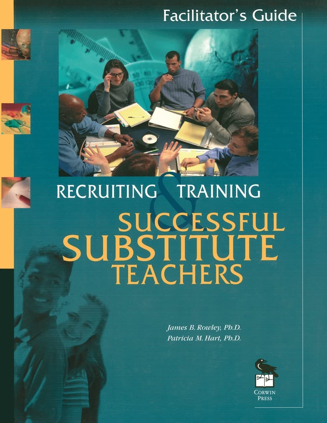 Recruiting And Training Successful Substitute Teachers: Facilitators Guide,Used