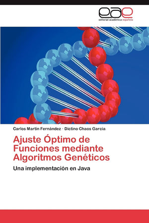 Ajuste ptimo de Funciones mediante Algoritmos Genticos: Una implementacin en Java (Spanish Edition),Used