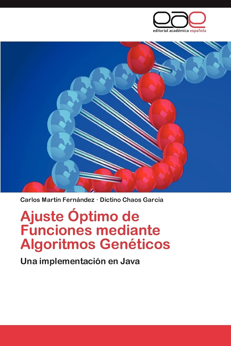 Ajuste ptimo de Funciones mediante Algoritmos Genticos: Una implementacin en Java (Spanish Edition),Used