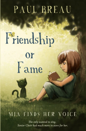 Friendship Or Fame: Mia Finds Her Voice (A Chapter Book For Girls Aged 812 About Friendship And Singing In The Choir) (Stepby