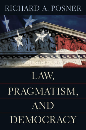 Law, Pragmatism, And Democracy,New