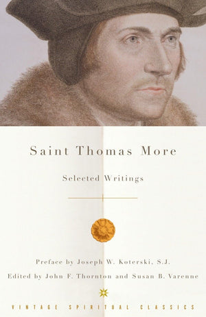Saint Thomas More: Selected Writings,New